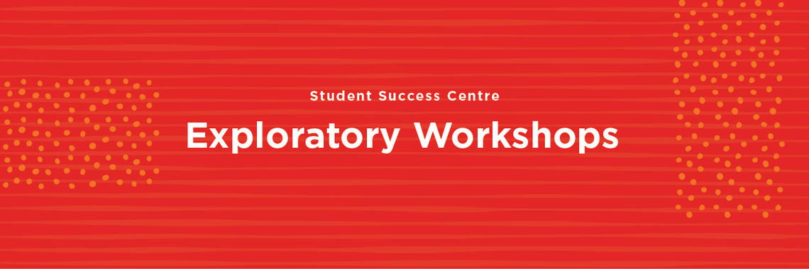 Exploratory Workshops